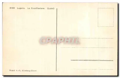 Lugano. A Crucificação. (Luini) — Editor Wehrli A.-G., Kilchberg-Zurich, n° 6169 — Verso