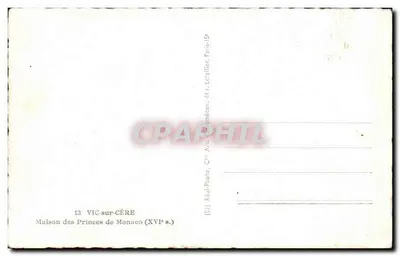 Vic-sur-Cère — Dom Przywódców Monako (XVI wiek) — C.A.P. Photo — Rewers