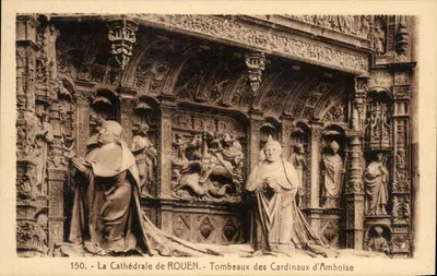 A Catedral de ROUEN — Tumbas dos Cardeais d'Amboise — Editor: La Ligogine, n° 150