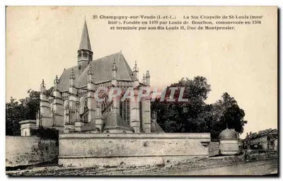 Champigny-sur-Veude — A Santa Capela de São Luís — fundada em 1499 por Luís de Bourbon, iniciada em 1508 e concluída por seu filho Luís II, Duque de Montpensier