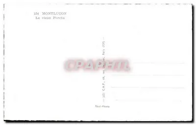 Montluçon — Le vieux Porche — éditeur Réal-Photo, n° 154 — Verso