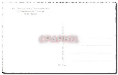 Bourbon-L'Archambault — Zakład Kurortowy i Kasyno — Réal-Photo, Paryż — Rewers