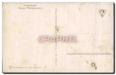 Ruina Wasigenstein — Vogesenburgen — Karta artystyczna Nr 3050, seria 163, autor H. Stüdtgart — Rewers