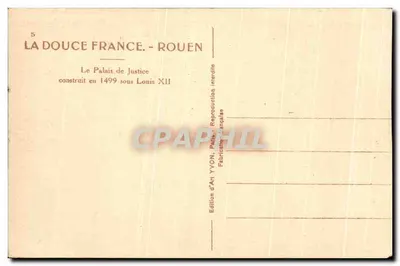 Le Palais de Justice à Rouen — construit en 1499 sous Louis XII — Édition d'Art YVON — Verso