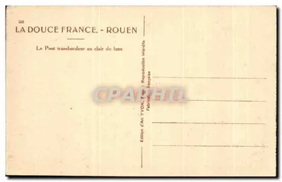 Le Pont transbordeur à Rouen — au clair de lune — Édition d'Art YVON, France — Verso