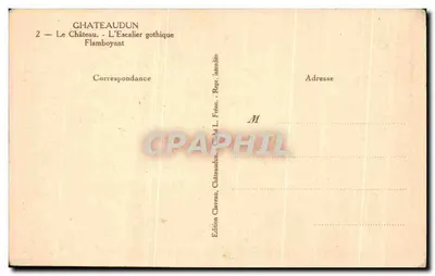 Châteaudun — O Castelo. A Escada Gótica Flamboyante — Édition Claveau, Châteaudun — Verso