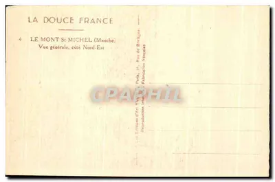 Mont Saint-Michel — Vue générale, côté Nord-Est — La Douce France, n°4 — Verso