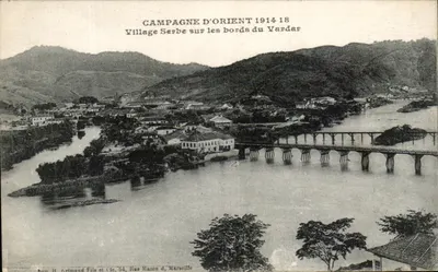 Campanha da Oriente 1914-18 — Aldeia Sérvia às margens do Vardar — H. Orlmaud Filhos e Cia, 54, Rue Mazen, Marselha