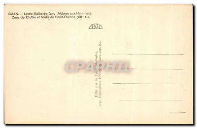 Caen — Liceum Malherbe (dawniej Abp. aux Hommes). Dziedziniec klasztoru i wieże św. Etienne (XII w.) — Wydane przez Liceum Malherbe, Néomandes Héliographiques, rep. int. — Rewers