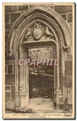 Castelo de MUROLS — Porta da Senhora Dona, Armas dos d'Estaing — Edição Especial do Syndicat d'Initiative, Idéal