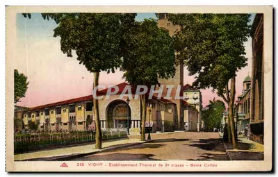 Vichy — Estabelecimento Termal de 2ª Classe - Banhos Callou — Bilhete postal antigo n°248
