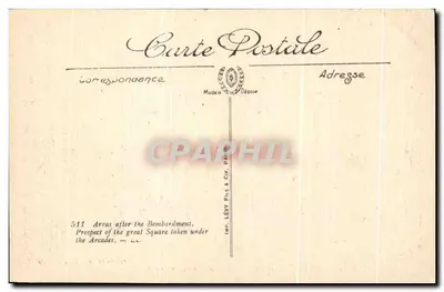 Arras después del bombardeo — La Grande Place vista bajo los arcos — Visé París n° 511 — Reverso