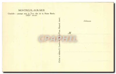 Montreuil-sur-Mer — Cidadela: passagem sob a Torre chamada de Rainha Berthe (século XIV) — edição G. Landrieux — Verso