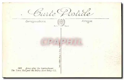 Arras na de bombardement — Het Hôtel de Ville en het Beffroi (Oostzijde) — Visé Paris n° 501 — Achterkant