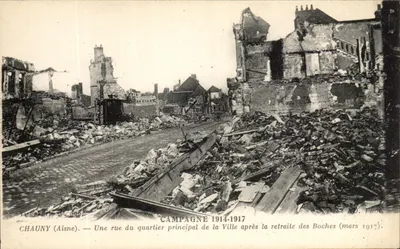 Chauny (Aisne) — Uma rua do bairro principal da Cidade após a retirada dos Boches (março de 1917) — ND. Fot.