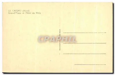 Le Cateau-Cambrésis (Nord) — Piazza Principal e Palazzo Municipale — Héliogravure Macon — Verso