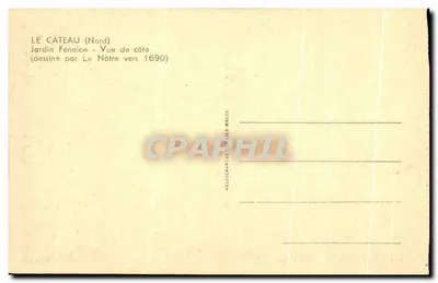 Le Cateau (Nord) — Jardim Fénélon — Vista lateral (desenhado por Le Nôtre em torno de 1690) — Héliogravure Gondier Machon — Verso
