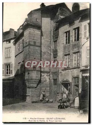 Saint-Léonard — Rue de la Halle, la Tour carrée — Éditeur : n° 113