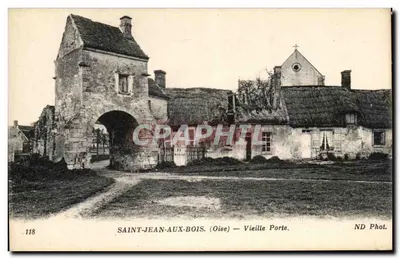 Saint-Jean-aux-Bois (Oise) — Velha Porta — ND Phot.