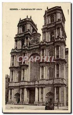 Rennes — Cathédrale XVᵉ siècle — Vve Chaigneaud