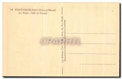 Fontainebleau - Sala do Conselho — Palácio do Conselho — Éditions d'Art — Verso