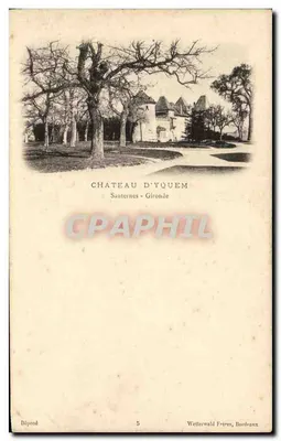 Castelo de Yquem — Sauternes - Gironde — Wetterwald Frères, Bordeaux