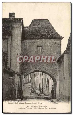 Langon (Gironde) — Antiga Porta da Cidade - Rua do Porto de Baxas — Bromolypie Gautresu, n°287