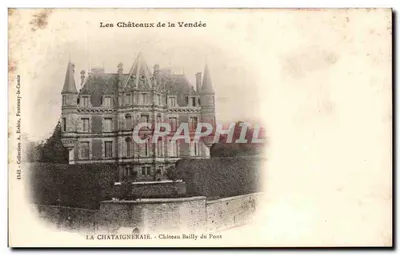 La Chataigneraie - Castelo Bailly du Pont — Os Castelos da Vendée — Coleção A. Robin, Fontenay-le-Comte, n°1512