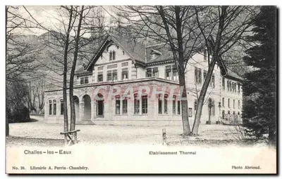 Challes-les-Eaux — Estabelecimento Termal — Livraria A. Perrin-Chambéry, No. 28
