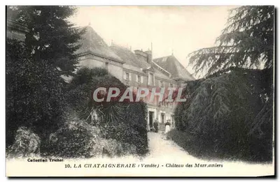 La Chataigneraie (Vendée) - Castelo dos Marrons — Coleção Trichot, n°10