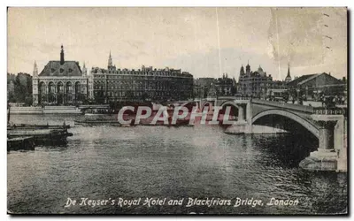 De Keyser's Royal Hotel and Blackfriars Bridge, London — vue du fleuve avec pont et hôtel, éditeur Valentine's Series