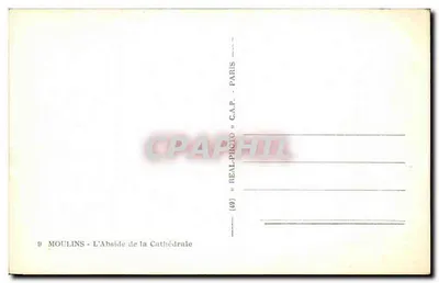 Moulins — A Abside da Catedral — C.A.P. Paris — Verso