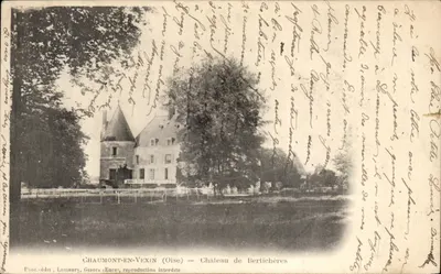 Chaumont-en-Vexin (Oise) — Castelo de Bertichères — Fot.-edit. Lamaury, Gisors (Eure)