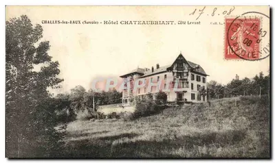 Challes-les-Eaux (Savoie) — Hôtel Châteaubriant, côté levant — Collection L.
