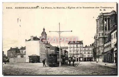 AUBERVILLIERS — La Place, la Mairie, l'Église et le Terminus des Tramways — E. M.
