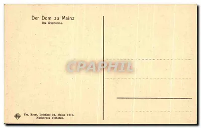 Catedral de Mainz — Torres ocidentais — Frz. Kroost, Leichhof 82, Mainz 1910 — Verso