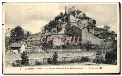 Bilhete postal antigo Cremieu O Castelo Delphinal de Saint Laurent
