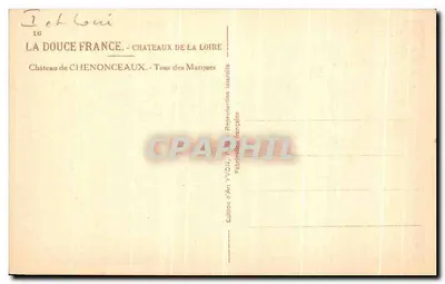 Castello di Chenonceaux — Torre delle Marche — Edizione d'Arte YVON, Francia — Verso