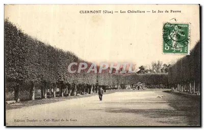 Clermont (Oise) — Les Châtelliers — Le Jeu de Paume — Edição Danfert — Café-Hotel de la Gare