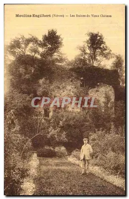 Moulin-Engilbert (Nièvre) — As Ruínas do Velho Castelo — Editor: Paul Lefebvre, n° 104