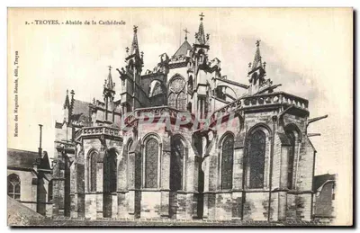 Troyes - Abside de la Cathédrale — Maison des Magazines Réunis, édit. Troyes, n°2