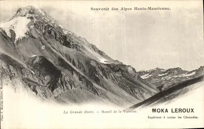 La Grande Motte — Massif de la Vanoise — Souvenir des Alpes Haute-Maurienne. Moka Leroux