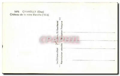 Castello della Regina Bianca — Chantilly (Oise) — Les Éditions d'Art — Verso
