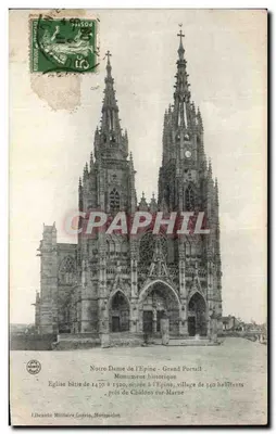 Notre-Dame de l'Epine - Grand Portail — Igreja construída entre 1430 e 1520, localizada em l'Epine, aldeia de 340 habitantes perto de Châlons-sur-Marne — Livraria Militar Goério, Monceydon