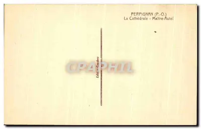 Katedra - Ołtarz główny — Perpignan (P.-O.) — Wydawnictwo Conderc — Rewers