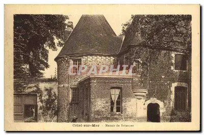Criel-sur-Mer — Mansão de Briançon — editor impr. P. A. Thirat e H. Toulout