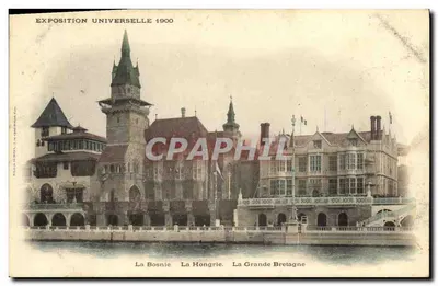 Exposition Universelle 1900 — La Bosnie, La Hongrie, La Grande Bretagne — éditeur non identifié