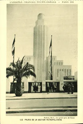 Palais de la Section Métropolitaine — Exposition Coloniale Internationale — Paris 1931 — Audoul, Arch., 1er grand prix de Rome