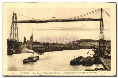 Rouen — O Ponte Transbordeur, Altura dos Pilares 60 metros — LL, n°35