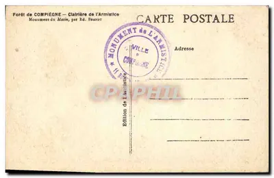 Monumento dell'Armistizio — Foresta di Compiègne — 11 Novembre 1918 — L'H., Parigi — Verso